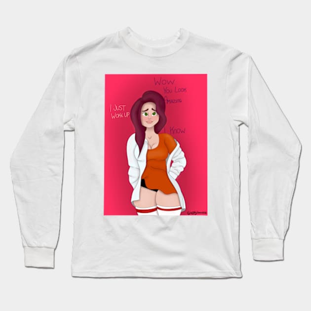 I Woke up Like This Long Sleeve T-Shirt by SnowJade